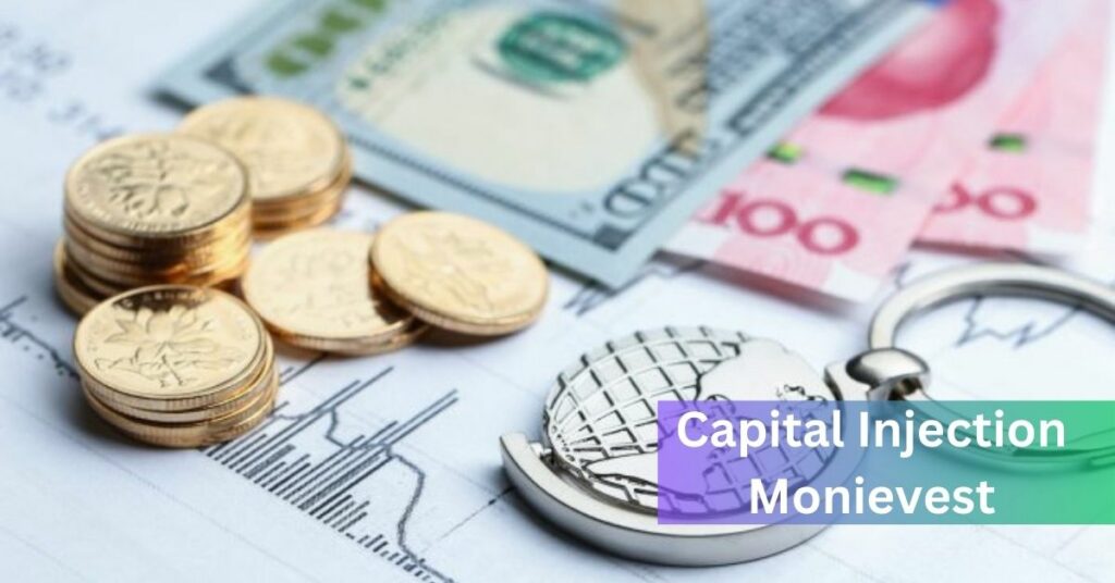 Capital Injection Monievest - Click To Gain Knowledge